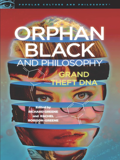 Title details for Orphan Black and Philosophy by Richard Greene - Available